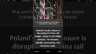 Poland Blocks Key EU-China Trade Route!