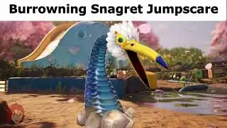 Burrowing Snagret Jumpscare