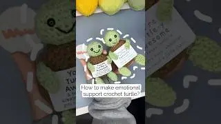 How to make an emotional support crochet turtle? #crochettutorial  #crochetanimal #emotionalsupport