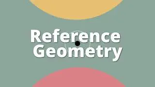 Reference Geometry - Planes/Axis/Points - SolidWorks