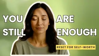 ✨ You Are Still Enough | A 3-Minute Reset for Self-Worth