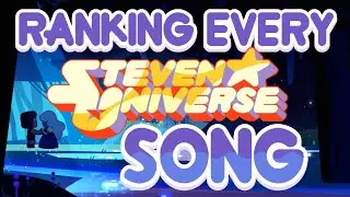 Ranking Every Steven Universe Song