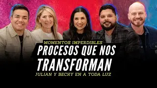 Procesos que nos Transforman: Los mejores Momentos de Julian y Becky Collazos en A Toda Luz