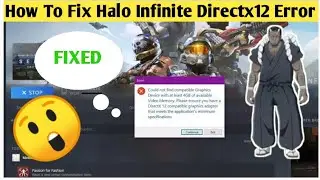 How To Fix Halo Infinite Directx12 Error | Halo Infinite Couldn't Find Compatible Graphic Device Fix
