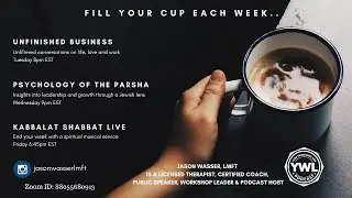 Leadership and Psychology in the Torah: Nitzavim, Defeating Death with Jason Wasser, LMFT