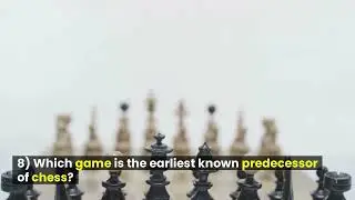 Which game is the earliest known predecessor of chess?