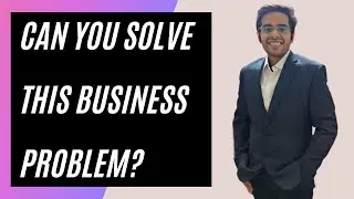 Can you solve this Business Problem with Data?