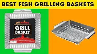 5 Best Fish Grilling Baskets in 2020