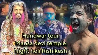 Haridwar 2025 holi trip full enjoy team @rudhra_rahul_puri_ji_