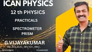 SPECTROMETER PRISM |  PRACTICAL  |DETERMINATION OF REFRACTIVE INDEX OF GLASS PRISM | 12 PHYSICS |