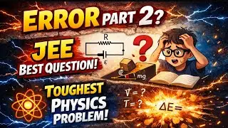 Error Part-2 ❌ | JEE Physics Best PYQ | Don&rsquo;t Miss This Trick! #jeemains2026 