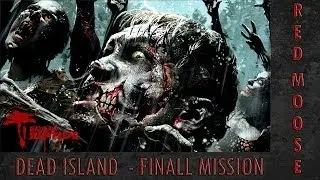 Dead Island Riptide - Finall Boss. Ultra graphichs GTX 650TI
