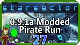 STARSECTOR 0.9.1a | Battle Wagon Bounties | 27 | Starsector Modded Pirate Campaign