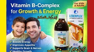 Lederplex Vitamin B-Complex Liquid Benefits for Kids | Boost Energy & Appetite