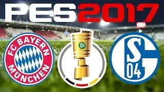 PES 2017 - DFB-POKAL - BAYERN MUNICH vs SCHALKE 04