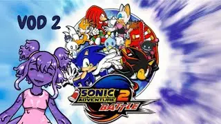 SHADOW IS SO EDGY | Sonic Adventure 2: Battle [VOD 2]
