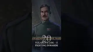 Yularen's Log - 11 E20 #StarWars #EmpireAtWar Awakening of the Clone Wars