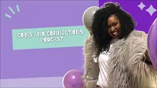 199 : Best of Coins and Connections Podcast Coins and Connections w/Cinquanta Cox-Smith -