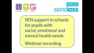 SEN Support in schools for pupils with social, emotional and mental health needs
