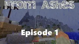 Minecraft From Ashes - Episode 1: Such Fond Memories