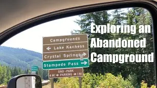 Exploring an Abandoned US Forest Service Campground