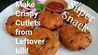 Leftover Idli Cutlet! | Crispy | Quick & Easy Snack Idea | Culinary Aromas