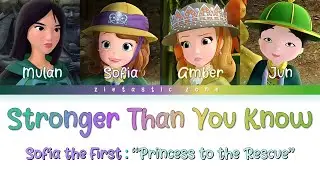 Stronger Than You Know- Color Coded Lyrics| Sofia the First 