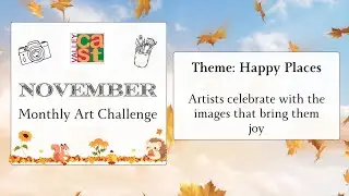 Happy Places - November 2025  Art Challenge - Photography Painting and More!