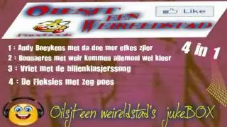 4 Oilsjterse carnavalhits in 1.................in de Oilsjt een weireldstad's jukeBOX.