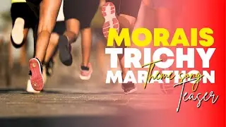 Theme Song Teaser | Morais Trichy Marathon 2025 | Premieres 30.11.2025 &ndash; 9 AM