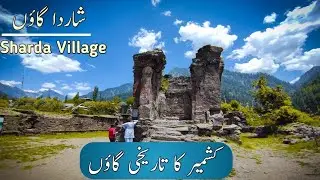 Most Beautiful Sharda Neelum Valley Azad Kashmir | Sharda Travel Guide | @qasimiqbal24