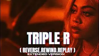 CHYTRICE- Triple R (Reverse, Rewind, Replay) Extended Version