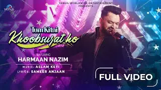 Tum Kitni Khoobsurat Ho - FULL VIDEO | Harmaan Nazim | Aslam Keyi | Sameer Anjaan | Hindi Song 2024