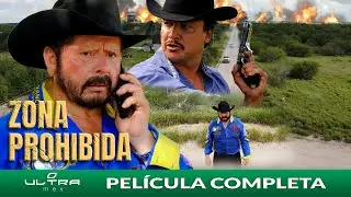 Zona Prohibida | Pel&iacute;cula Mexicana Completa | Ultra Mex