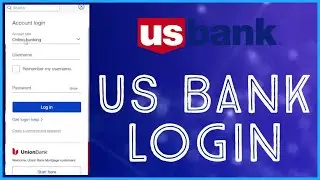 How to Login US Bank Online Banking Account 2023?