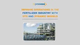 Improve operations in the fertilizer industry with OTS and Dynamic Models | Inprocess Group