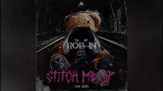 Riot Shift - STITCH ME UP [Extended Mix]