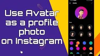 How To Use Avatar As Profile Picture Photo on Instagram