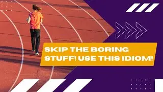 Cut to the Chase&ndash; English Idiom Meaning and Pronunciation Explained