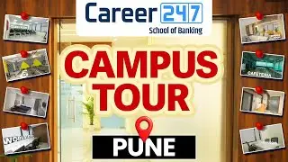 Career247 School of Banking Pune Campus Tour | Facilities, Training & More