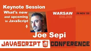 JS POLAND - Joe Sepi - What’s new and upcoming in JavaScript