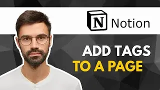 How To Add Tags To A Page Notion | 2025 Guide