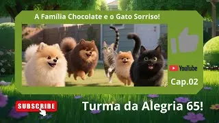 Familia Chocolate e o Gato Sorriso! Cap.02