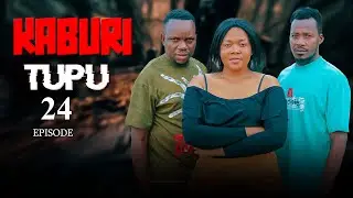 KABURI TUPU Episode  (24) #adventurefilms #kakoso