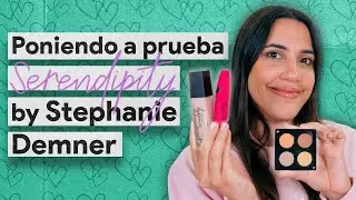 Probando maquillaje de SERENDIPITY! Lo bueno, lo no tan bueno y más…