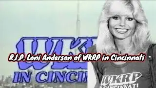 R.I.P. Loni Anderson of WKRP in Cincinnati