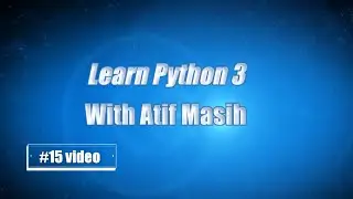 15th video Python Built in methods for List using Jupyter notebook by Atif Masih