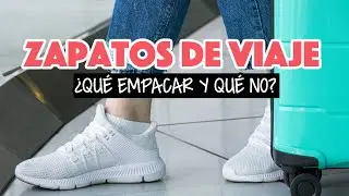 Mejores zapatos para viaje | &iquest;Qu&eacute; zapatos empacar para viajar?