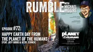 Happy Earth Day from the Planet of the Humans (w/ Jeff Gibbs & Ozzie Zehner) [Michael Moore Podcast]