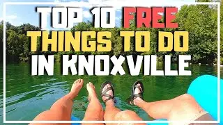 Top 10 FREE Things to do in Knoxville Tennessee